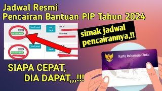 Pip 2024 Kapan Cair Jadwal Terbaru Pencairan Dana Pip [upl. by Maitund64]