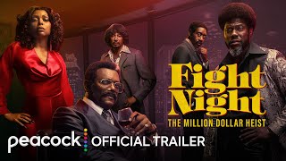 Fight Night The Million Dollar Heist  Official Trailer  Peacock Original [upl. by Gabrielle]