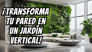 ¡CREA UN IMPRESIONANTE JARDÍN VERTICAL EN CASA [upl. by Alduino608]