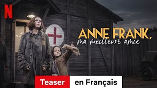 Anne Frank ma meilleure amie Teaser  BandeAnnonce en Français  Netflix [upl. by Eniruam800]