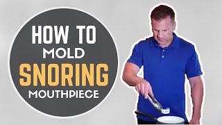 How To Mold Snoring Mouthpiece  VItalSleep Fitting Instructions [upl. by Rheingold]