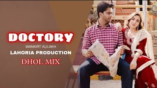 Doctory  Dhol Mix  Mankirt Aulakh  FtDj K Lahoria Production  Latest Punjabi Songs 2024 [upl. by Bevin]