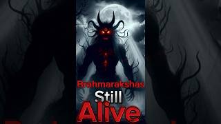 Is Brahmarakshas Still Alive facts shorts brahmarakshas2 hindugod [upl. by Eon]