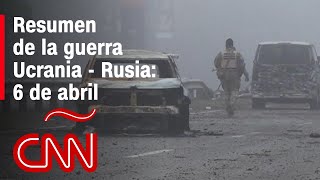 Resumen en video de la guerra Ucrania  Rusia 6 de abril [upl. by Niliram799]