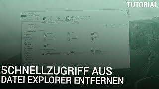 Schnellzugriff aus Datei Explorer entfernen [upl. by Retsila849]