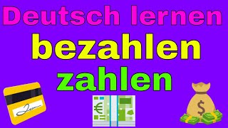 Deutsch lernen zahlen bezahlen Unterschied [upl. by Adachi]