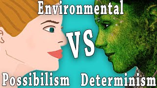 Environmental Determinism Vs Possibilism [upl. by Lesko]