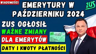 🚨EMERYTURA W PAŹDZIERNIKU 2024❗️ZUS ogłosił terminy i kwoty Wypłat 👉 Ważne Zmiany dla Emerytów [upl. by Zoe]