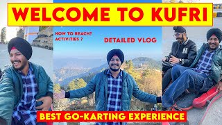 Welcome to Kufri  Shimla To Kufri  Best Gokarting in Kufri  Adventure Activites  Vlog Part 2 [upl. by Tung]