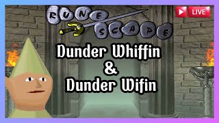 Dunder and Dunder Wifin OSRS Stream [upl. by Plante]