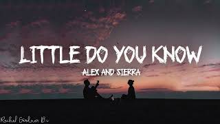 Little Do You Know  Alex amp Sierra Lyrics [upl. by Werby]