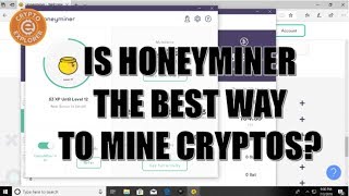 Is Honeyminer the Best Way to Mine Cryptos [upl. by Nomla]