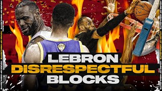 LeBron James MOST Disrespectful Blocks of his Career [upl. by Harvison554]