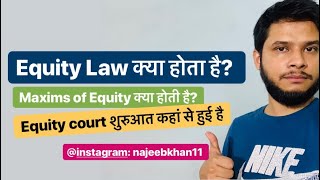 What is Equity   What are maxims of equity  Origin of Equity court [upl. by Harwell450]