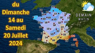 Prévision météo France du Dimanche 14 au Samedi 20 Juillet 2024 [upl. by Mersey]