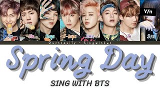 BTS DUET KARAOKE  SPRING DAY 봄날  8 Members   Easy Lyrics and Backing vocals [upl. by Yedoc786]