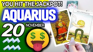 Aquarius ♒🤑 YOU HIT THE JACKPOT💲💲 horoscope for today NOVEMBER 20 2024 ♒ aquarius tarot NOVEMBER [upl. by Enois624]