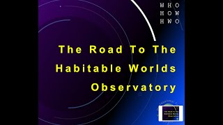 The Road to the Habitable Worlds Observatory  Dr David Ciardi CaltechIPACNExScI [upl. by Elbam]