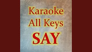 SAY Karaoke Version [upl. by Akierdna643]