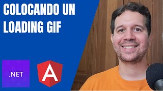 Colocando un Loading Gif en Angular  Usando la Carpeta Public [upl. by Haerle]