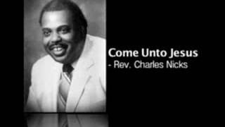 Rev Charles Nicks sings Come Unto Jesus [upl. by Rimat]