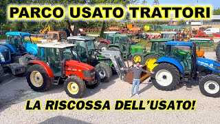 PARCO USATO TRATTORI LA RISCOSSA DELLUSATO [upl. by Rodablas610]