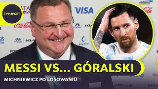 MICHNIEWICZ PO LOSOWANIU GRUP MŚ 2022 MESSI KONTRA GÓRALSKI TRAFILIŚMY IDEALNIE [upl. by Lubet202]