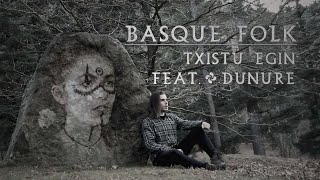 Basque Folk Song ⨳ Txistu egin feat Dunure ⨳ by Tartalo Music amp Ian Fontova [upl. by Beedon]