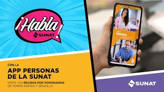 Habla SUNAT Recibos por honorarios desde el App Personas [upl. by Ihn988]