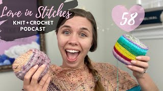 Knitty Natty  Love in Stitches Knit amp Crochet Podcast  Episode 58 [upl. by Nnylirak]