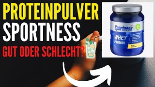 SPORTNESS  PROTEINPULVER aus dem Einzelhandel im Test 🍹 WheyProtein  Erfahrung [upl. by Borchert]