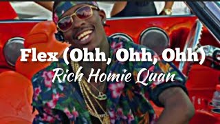 Rich Homie Quan  Flex Ohh Ohh Ohh Lyrics Video [upl. by Iahk]