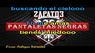 Pantaletas negras  Zapato 3  Karaoke [upl. by Nordna]