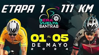 🔴 EN VIVO VUELTA BANTRAB 2024  ETAPA 1  111 KM [upl. by Nevak]