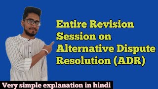 Revision session on ADR alternative dispute Resolution and Arbitration and conciliation Act1996 [upl. by Karl]