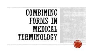 Combining Forms in Medical Terminology [upl. by Claudian829]