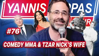 Comedy MMA amp Tzar Nick’s Wife  Yannis Pappas Hour [upl. by Trometer]