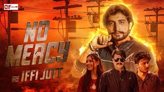 NO MERCY  Iffi Jutt Bhaikot Wala  Official Video  B2 Labels  New Punjabi Song 2021 [upl. by Tricia]