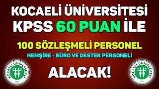 HEMŞİRE  SAĞLIK TEKNİKERİ  BÜRO VE DESTEK PERSONELİ ALINACAK  KOCAELİ ÜNİVERSİTESİ [upl. by Neitsirk]