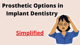 Prosthetic Options in Implant Dentistry [upl. by Ramedlab]