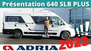 FOURGON LONG et SPACIEUX  Présentation de lADRIA 640 SLB PLUS  modèle 2023 Instant CampingCar [upl. by Kaiulani751]