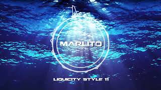 MARLITO  LIQUICITY STYLE 11 [upl. by Naejarual]