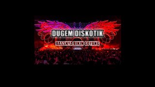 Dugem Full Bass  Diskotik  Terbaru 2020  Bassnya Bikin Bergetar [upl. by Laddie]