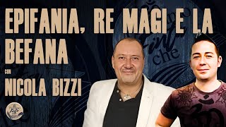 EPIFANIA RE MAGI E LA BEFANA con NICOLA BIZZI [upl. by Kati482]