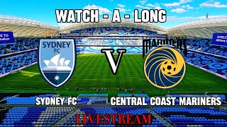 SYDNEY FC VS CENTRAL COAST MARINERS  ALEAGUE LIVESTREAM WATCH A LONG  2324 [upl. by Luci]