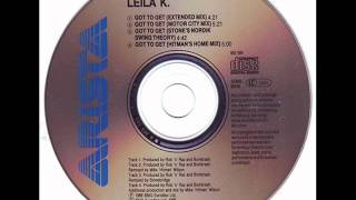 Leila K  Got to Get Extended Mix [upl. by Narol188]