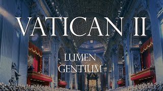 Lumen Gentium Dogmatic Constitution on The Church [upl. by Arua494]