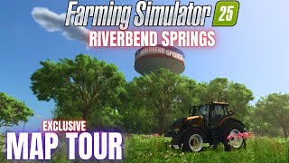 EXCLUSIVE EARLY TOUR OF RIVERBEND SPRINGS  Farming Simulator 25 [upl. by Eojyllib]