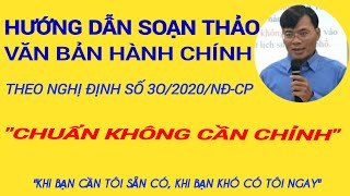 HƯỚNG DẪN SOẠN THẢO VĂN BẢN THEO NGHỊ ĐỊNH SỐ 302020NĐCP [upl. by Orella167]