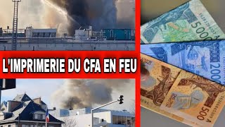 L’imprimerie de la banque de France éditrice des billets du FrancCFA victime d’un incendie 🔥🔥🔥 [upl. by Ellord]